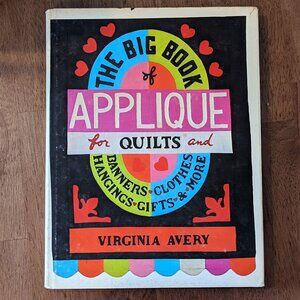 The Big Book of Applique for Quilts and More!